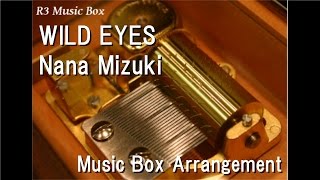 WILD EYESNana Mizuki Music Box Anime Basilisk The Kouga Ninja Scrolls ED