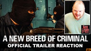 A New Breed Of Criminal  Official Trailer  Reaction  British Gangster Crime Movie for 2023