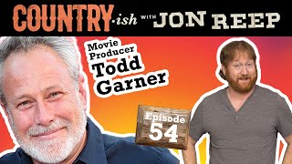 Movie Producer Todd Garner Kevin James  NASCAR  Countryish with Jon Reep Ep 54