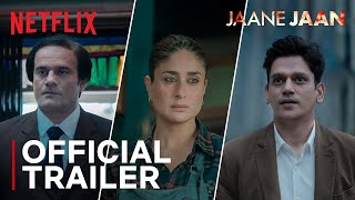 Jaane Jaan  Official Trailer  Kareena Kapoor Khan Jaideep Ahlawat Vijay Varma  Netflix India