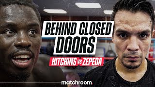 Behind Closed Doors Richardson Hitchins vs Jose Zepeda Pre Fight Feature