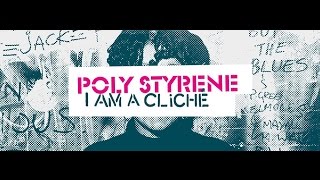 Poly Styrene I Am a Clich  Official Indiegogo Pitch Video