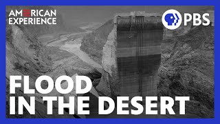Flood in the Desert  Full Documentary  AMERICAN EXPERIENCE  PBS