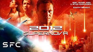 2012 Supernova  Full Movie  Action SciFi Disaster  End Of The World