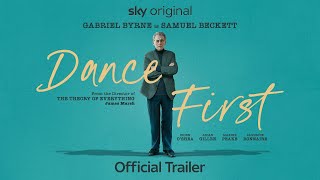Dance First  Official Trailer  Starring Gabriel Byrne