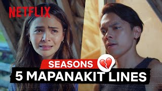 5 Mapanakit Lines from Seasons  Seasons  Netflix Philippines