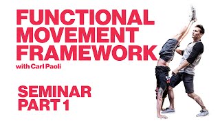 Functional Movement Framework with Carl Paoli  Seminar PART 1