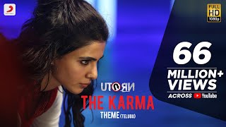 U Turn  The Karma Theme Telugu  Samantha  Anirudh Ravichander  Pawan Kumar
