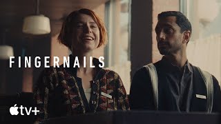 Fingernails  Official Trailer  Apple TV
