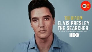 Elvis Presley  HBO Documentary The Searcher Review  Your Elvis Guide