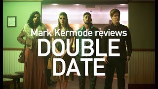 Double Date reviewed by Mark Kermode