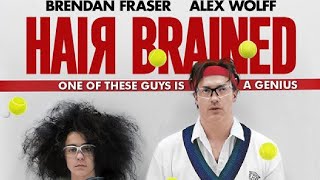HairBrained 2013 Film  Brendan Fraser Alex Wolff