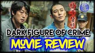 Dark Figure of Crime 2018  Korean Movie Review