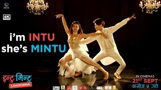 INTU MINTU LONDON MA OST  I AM INTU SHE IS MINTU  DHIRAJ MAGAR  SAMRAGYEE RL SHAH SARUK TAMRAKAR