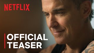 Robbie Williams  Official Teaser  Netflix
