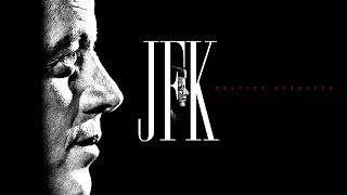 JFK Destiny Betrayed Official Trailer