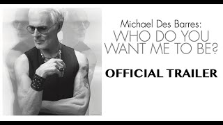 Michael Des Barres Who Do You Want Me to Be  DOCUMENTARY TRAILER
