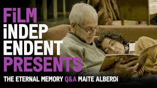 THE ETERNAL MEMORY  QA  Maite Alberdi  Paulina Urrutia  Film Independent Presents
