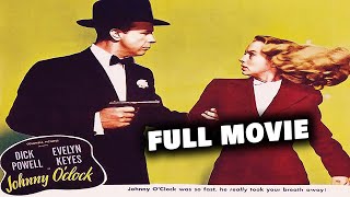 JOHNNY OCLOCK 1947  Dick Powell  Full Length Crime Noir Movie  English