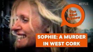 Sophie A Murder In West Cork defines itself with a more pointed conclusion
