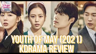 Youth of May 2021 Kdrama Review