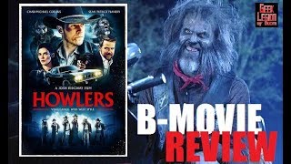 HOWLERS  2018 Sean Patrick Flanery  aka HIGH MOON Werewolf Horror BMovie Review