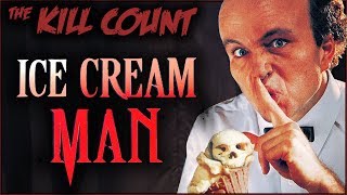 Ice Cream Man 1995 KILL COUNT
