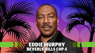 Beverly Hills Cop 4 Eddie Murphy on the Decision to Return for Sequel