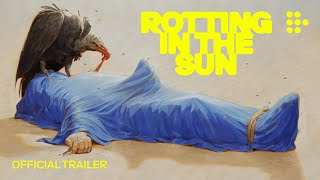 ROTTING IN THE SUN  Official Trailer  Sep 8 in US theaters  Sep 15 on MUBI