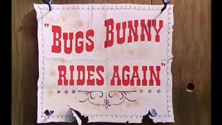 Looney Tunes Bugs Bunny Rides Again Opening and Closing