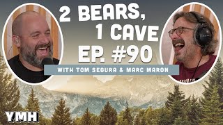 Ep 90  2 Bears 1 Cave w Tom Segura  Marc Maron