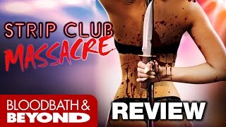 Strip Club Massacre 2017  Movie Review