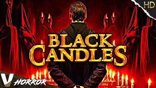 BLACK CANDLES  EXCLUSIVE PREMIERE  FULL HD HORROR MOVIE IN ENGLISH