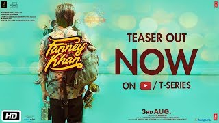 Fanney Khan Teaser  Anil Kapoor  Aishwarya Rai Bachchan  Rajkummar Rao
