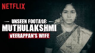 Veerappans Wife Opens Up About Her Late Husband  The Hunt For Veerappan  Netflix India