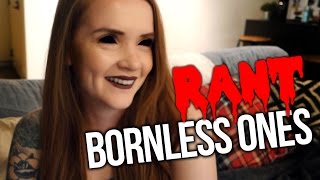 We need to talk about Bornless Ones 2016  Rant  Review