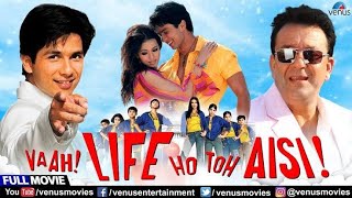 Vaah Life Ho Toh Aisi  Full Movie in HD  Shahid Kapoor  Sanjay Dutt
