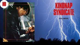 Kidnap Syndicate I HD I Full Movie