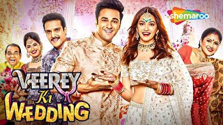 Veerey Ki Wedding  Superhit Comedy Movie  Pulkit Samrat  Kriti Kharbanda  Jimmy Shergill