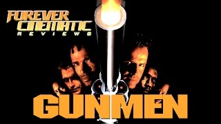 Gunmen 1993  Forever Cinematic Movie Review