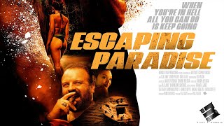 ESCAPING PARADISE  Official Trailer  Action Thriller Movie  English HD 2023