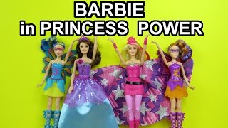 Barbie in Princess Power princess Kara Super Sparkle Corinne  unboxing presentation review