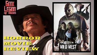 FROM HELL TO THE WILD WEST  2018 Robert Bronz  Western Horror Movie Review