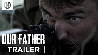 OUR FATHER  Trailer HD