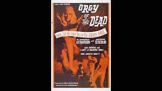 ORGY OF THE DEAD 1965
