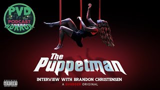 The Puppetman 2023 Interview with Brandon Christensen
