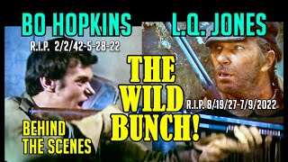 RIP LQ Jones  Bo Hopkins remember THE WILD BUNCH Plus stuntman Gary Combs and Gordon Dawson