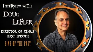 XENA WARRIOR PRINCESS BehindtheScene Stories with Doug Lefler