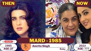Mard movie star cast 1985  Then And Now 2023  Amitabh Amrita Singh transformation  Star and Films