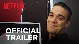 Robbie Williams  Official Trailer  Netflix